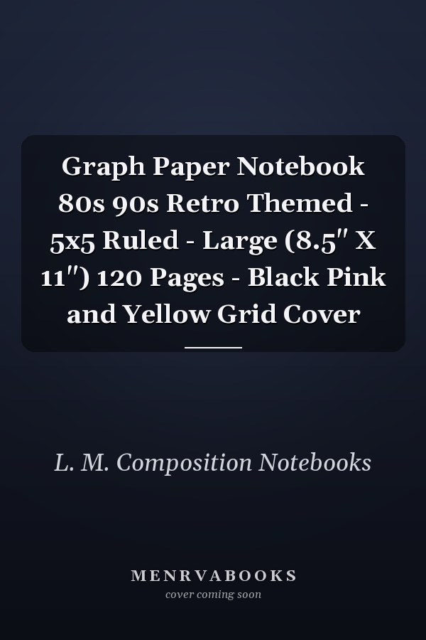 Graph Paper Notebook 80s 90s Retro Themed - 5x5 Ruled - Large (8.5" X 11") 120 Pages - Black Pink and Yellow Grid Cover
