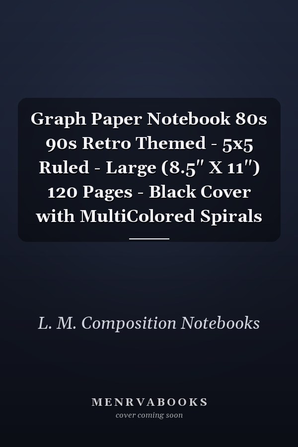 Graph Paper Notebook 80s 90s Retro Themed - 5x5 Ruled - Large (8.5" X 11") 120 Pages - Black Cover with MultiColored Spirals