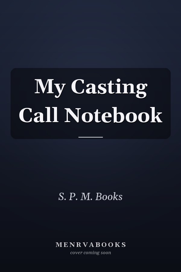 My Casting Call Notebook