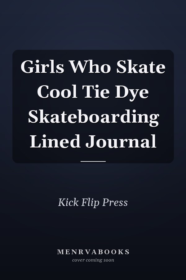 Girls Who Skate Cool Tie Dye Skateboarding Lined Journal