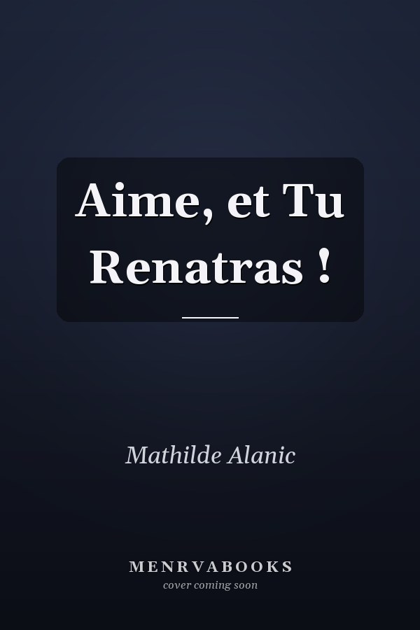 Aime, et Tu Renatras !