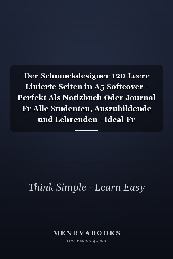 Der Schmuckdesigner 120 Leere Linierte Seiten in A5 Softcover - Perfekt Als Notizbuch Oder Journal Fr Alle Studenten, Auszubildende und Lehrenden - Ideal Fr Aufzeichnungen Von Gedanken Oder Terminen