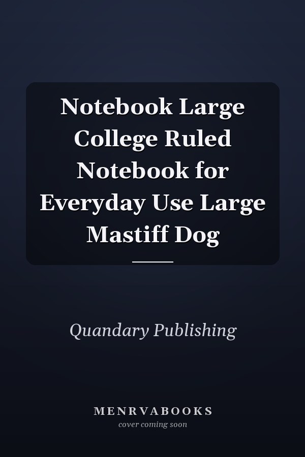 Notebook Large College Ruled Notebook for Everyday Use Large Mastiff Dog