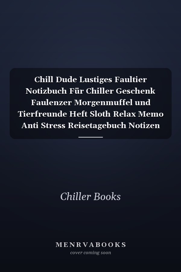 Chill Dude Lustiges Faultier Notizbuch Für Chiller Geschenk Faulenzer Morgenmuffel und Tierfreunde Heft Sloth Relax Memo Anti Stress Reisetagebuch Notizen Schlafmütze Block I Größe 6 X 9 I Liniert I 120 Seiten
