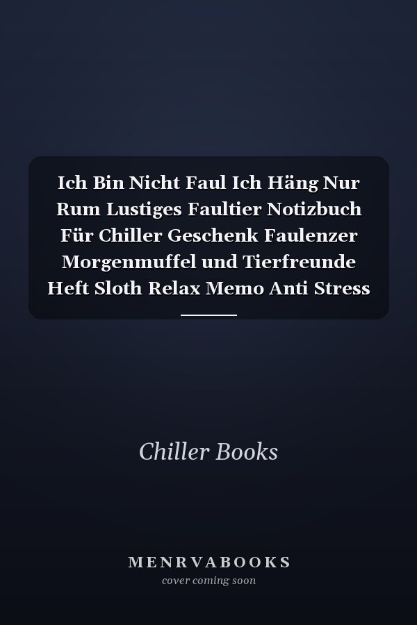 Ich Bin Nicht Faul Ich Häng Nur Rum Lustiges Faultier Notizbuch Für Chiller Geschenk Faulenzer Morgenmuffel und Tierfreunde Heft Sloth Relax Memo Anti Stress Reisetagebuch Notizen Schlafmütze Block I Größe 6 X 9 I Liniert I 120 Seiten