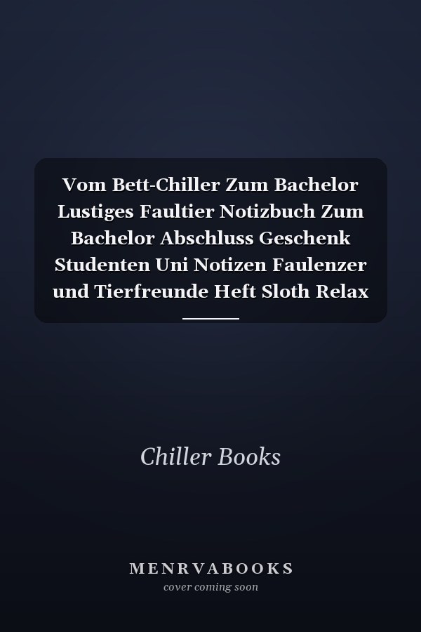 Vom Bett-Chiller Zum Bachelor Lustiges Faultier Notizbuch Zum Bachelor Abschluss Geschenk Studenten Uni Notizen Faulenzer und Tierfreunde Heft Sloth Relax Memo Anti Stress Reisetagebuch Schlafmütze Block I Größe 6 X 9 I Liniert I 120 Seiten