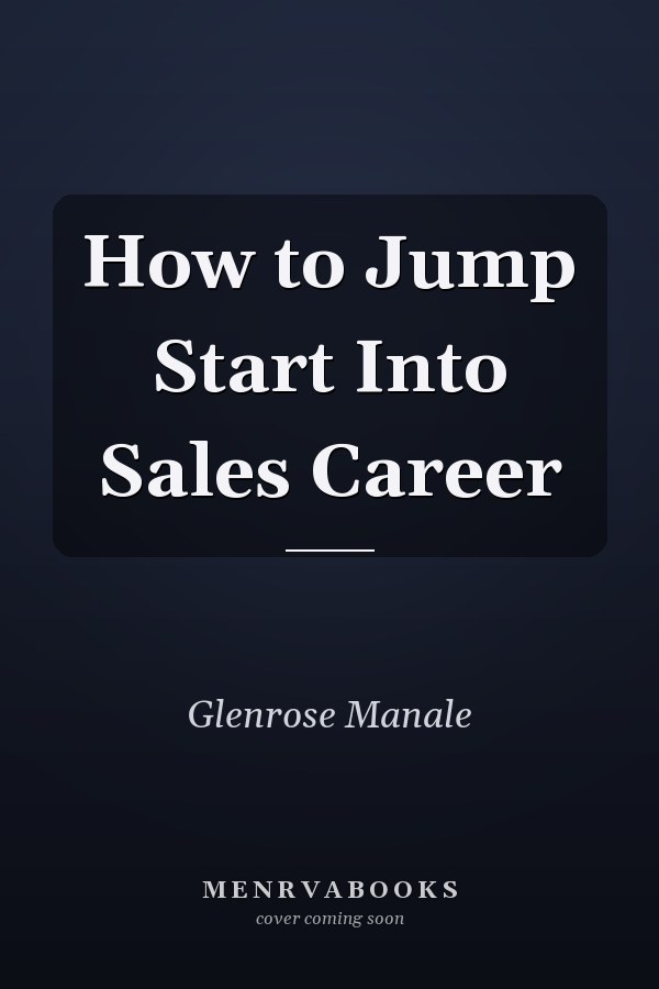 How to Jump Start Into Sales Career