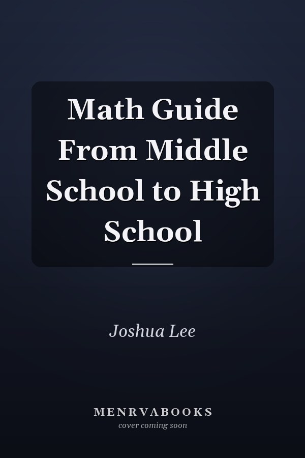 Math Guide From Middle School to High School