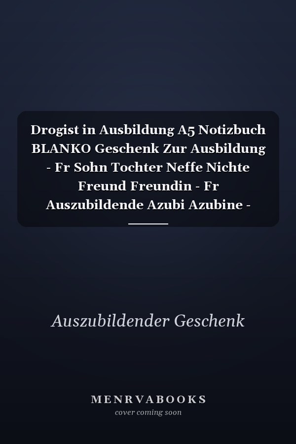 Drogist in Ausbildung A5 Notizbuch BLANKO Geschenk Zur Ausbildung - Fr Sohn Tochter Neffe Nichte Freund Freundin - Fr Auszubildende Azubi Azubine - Lustiger Spruch