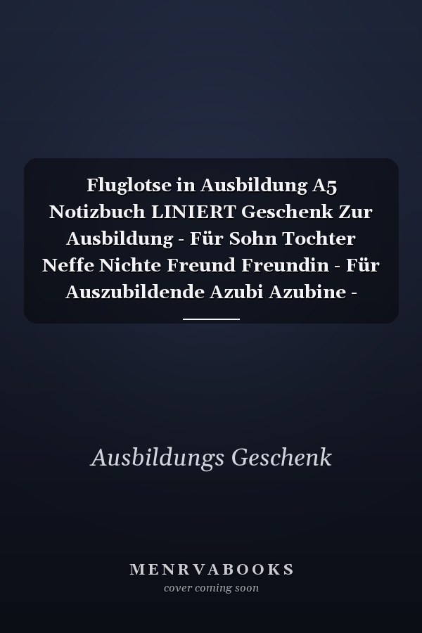Fluglotse in Ausbildung A5 Notizbuch LINIERT Geschenk Zur Ausbildung - Für Sohn Tochter Neffe Nichte Freund Freundin - Für Auszubildende Azubi Azubine - Lustiger Spruch