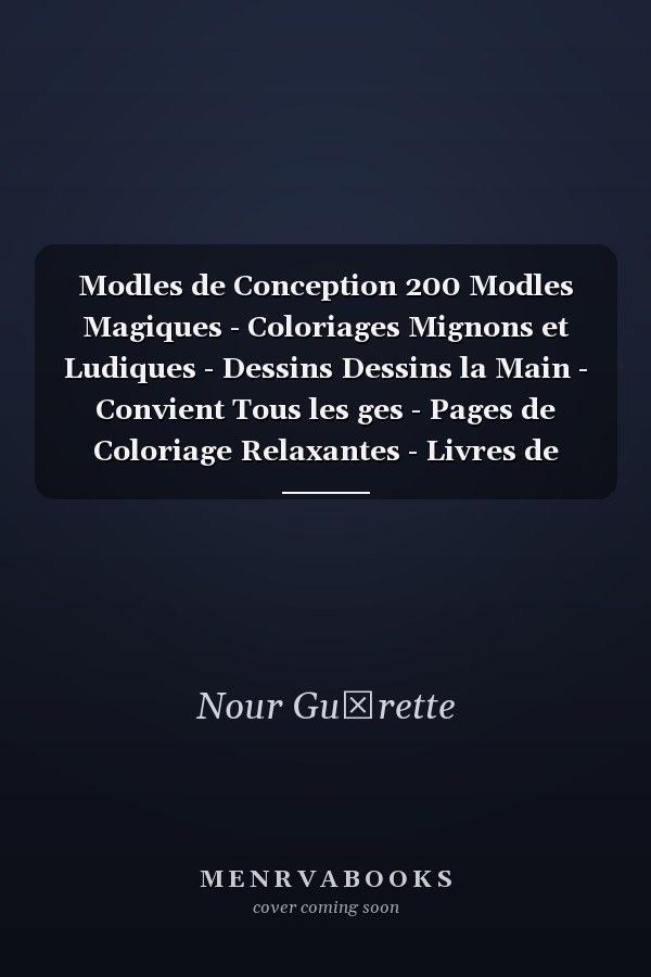Modles de Conception 200 Modles Magiques - Coloriages Mignons et Ludiques - Dessins Dessins  la Main - Convient  Tous les ges - Pages de Coloriage Relaxantes - Livres de Coloriage Mignons Pour Soulager le Stress