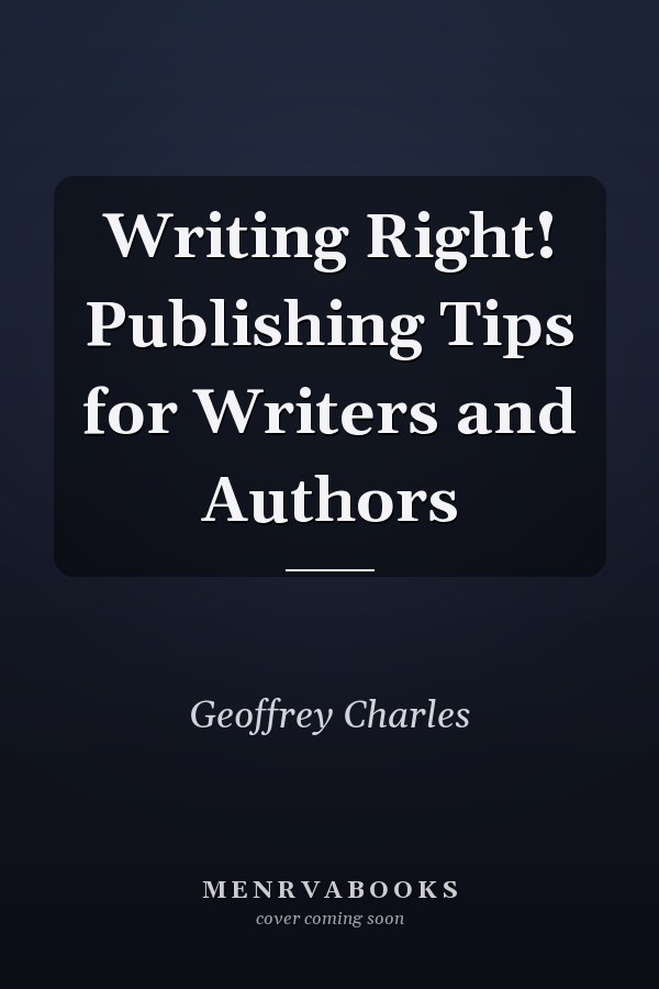 Writing Right! Publishing Tips for Writers and Authors