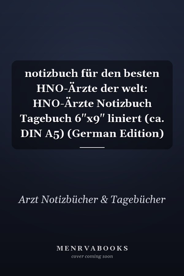 notizbuch für den besten HNO-Ärzte der welt: HNO-Ärzte Notizbuch Tagebuch 6"x9" liniert (ca. DIN A5) (German Edition)