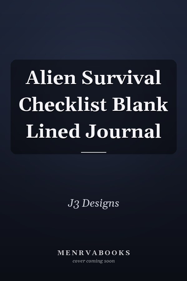 Alien Survival Checklist Blank Lined Journal