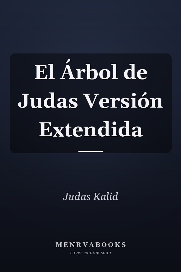 El Árbol de Judas Versión Extendida