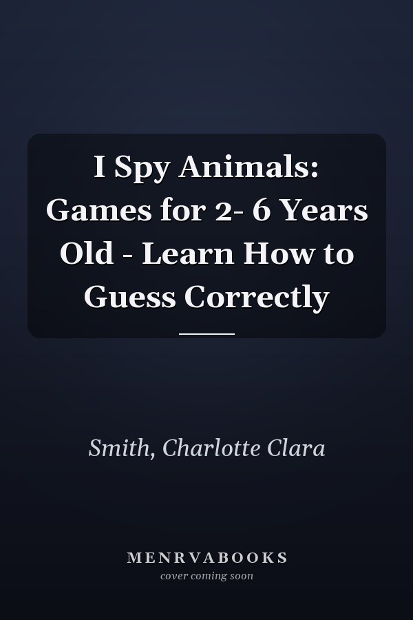 I Spy Animals: Games for 2- 6 Years Old - Learn How to Guess Correctly