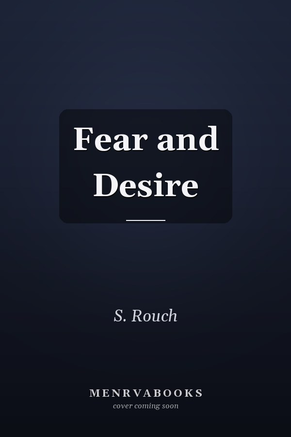 Fear and Desire