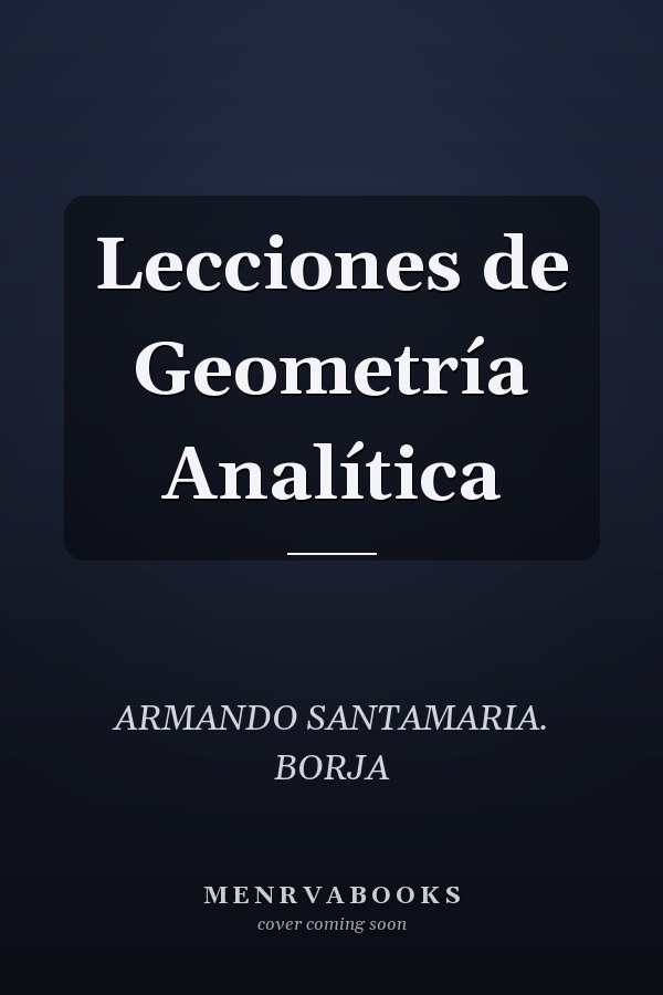 Lecciones de Geometría Analítica
