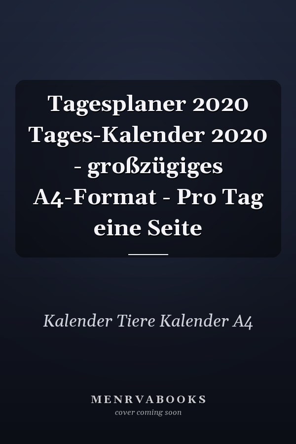 Tagesplaner 2020 Tages-Kalender 2020 - großzügiges A4-Format - Pro Tag eine Seite