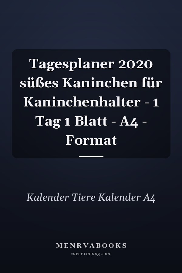 Tagesplaner 2020 süßes Kaninchen für Kaninchenhalter - 1 Tag 1 Blatt - A4 - Format