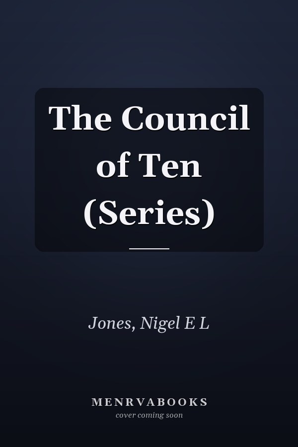 The Council of Ten (Series)