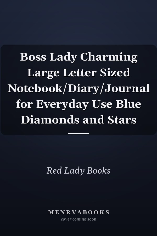 Boss Lady Charming Large Letter Sized Notebook/Diary/Journal for Everyday Use Blue Diamonds and Stars