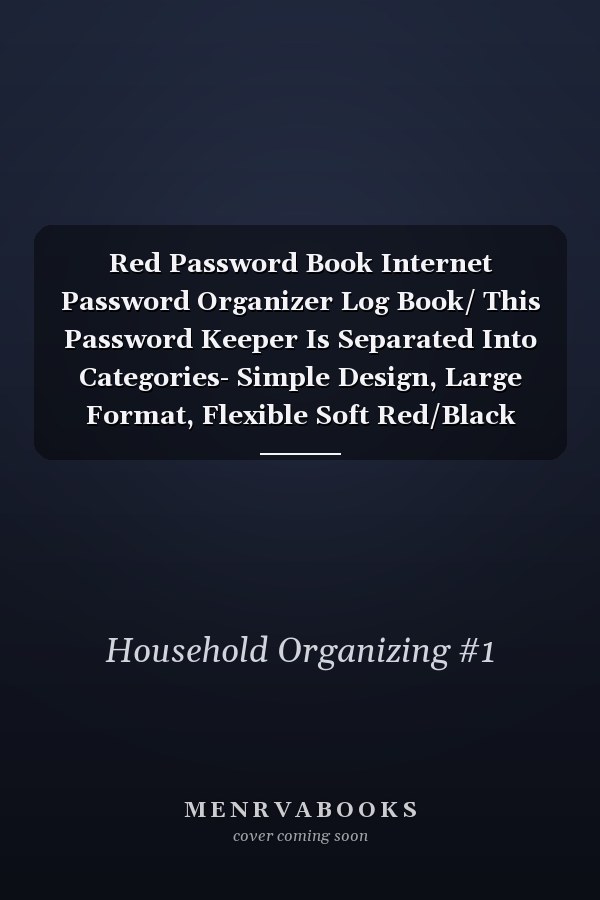 Red Password Book Internet Password Organizer Log Book/ This Password Keeper Is Separated Into Categories- Simple Design, Large Format, Flexible Soft Red/Black Glossy Cover