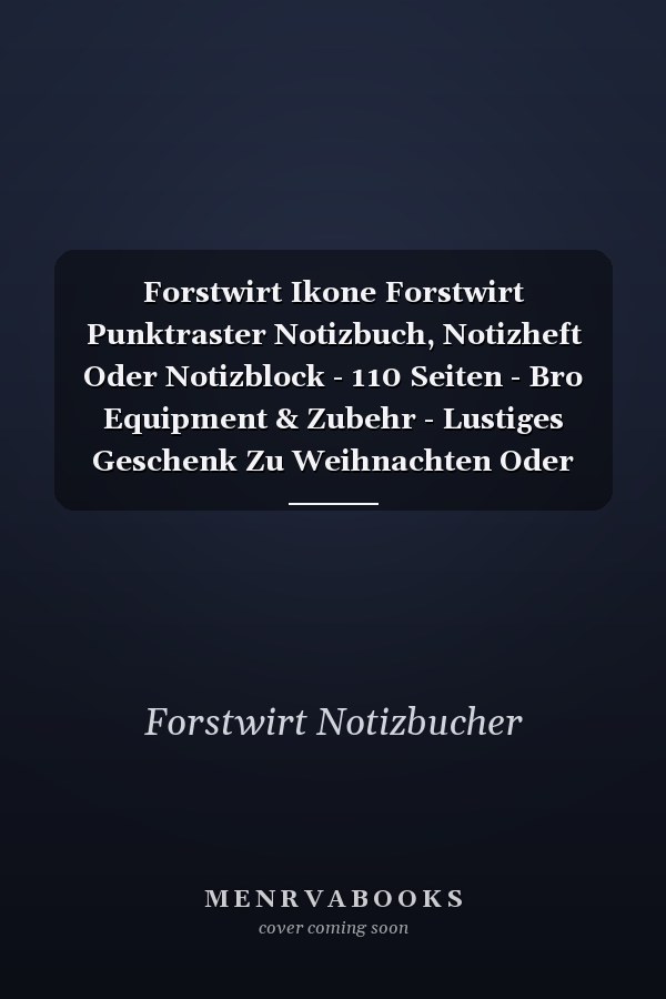 Forstwirt Ikone Forstwirt Punktraster Notizbuch, Notizheft Oder Notizblock - 110 Seiten - Bro Equipment & Zubehr - Lustiges Geschenk Zu Weihnachten Oder Geburtstag