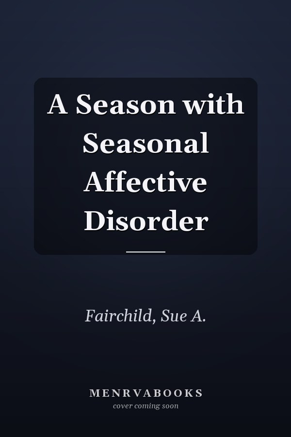 A Season with Seasonal Affective Disorder