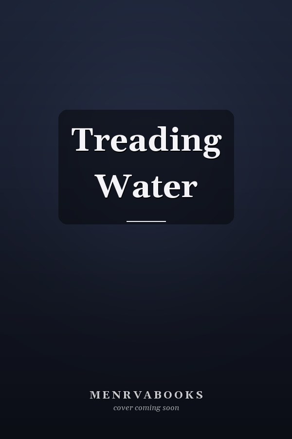 Treading Water