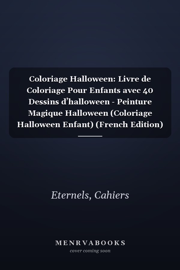Coloriage Halloween: Livre de Coloriage Pour Enfants avec 40 Dessins d’halloween - Peinture Magique Halloween (Coloriage Halloween Enfant) (French Edition)