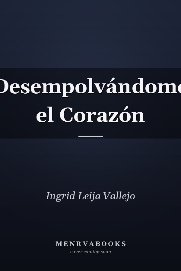 Desempolvándome el Corazón