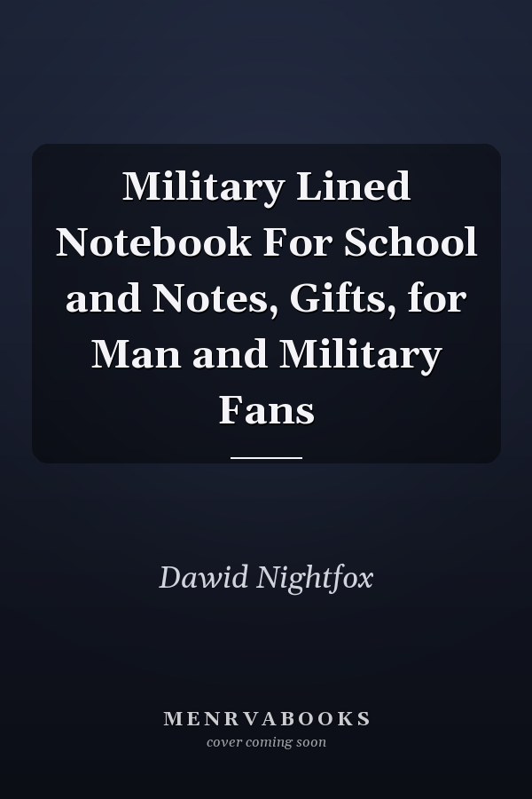 Military Lined Notebook For School and Notes, Gifts, for Man and Military Fans