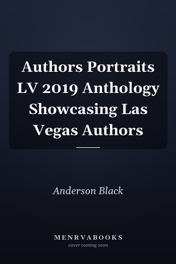 Authors Portraits LV 2019 Anthology Showcasing Las Vegas Authors