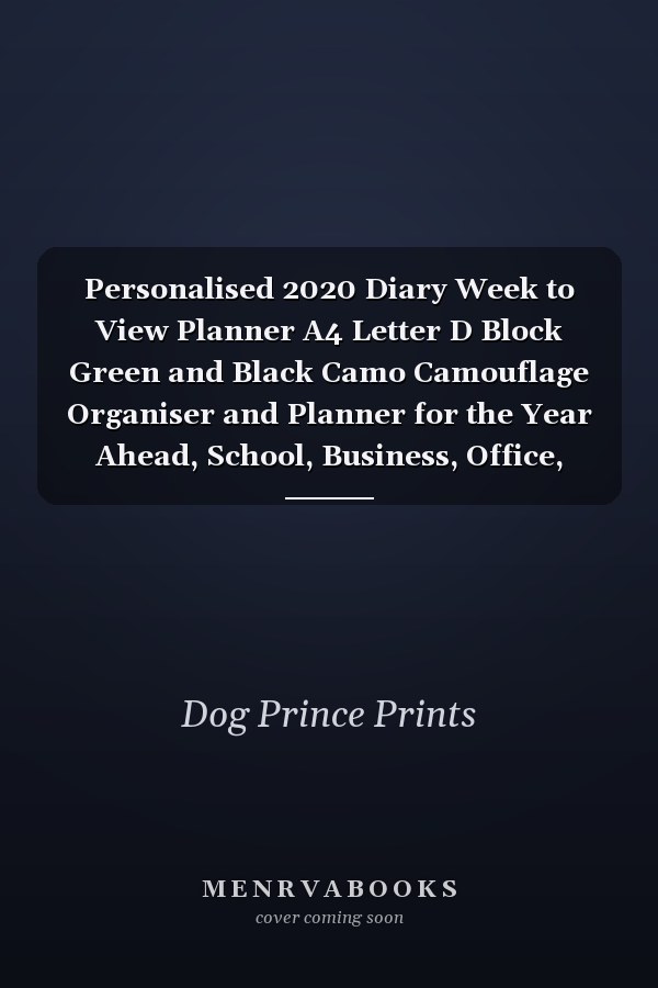 Personalised 2020 Diary Week to View Planner A4 Letter D Block Green and Black Camo Camouflage Organiser and Planner for the Year Ahead, School, Business, Office, Work, University