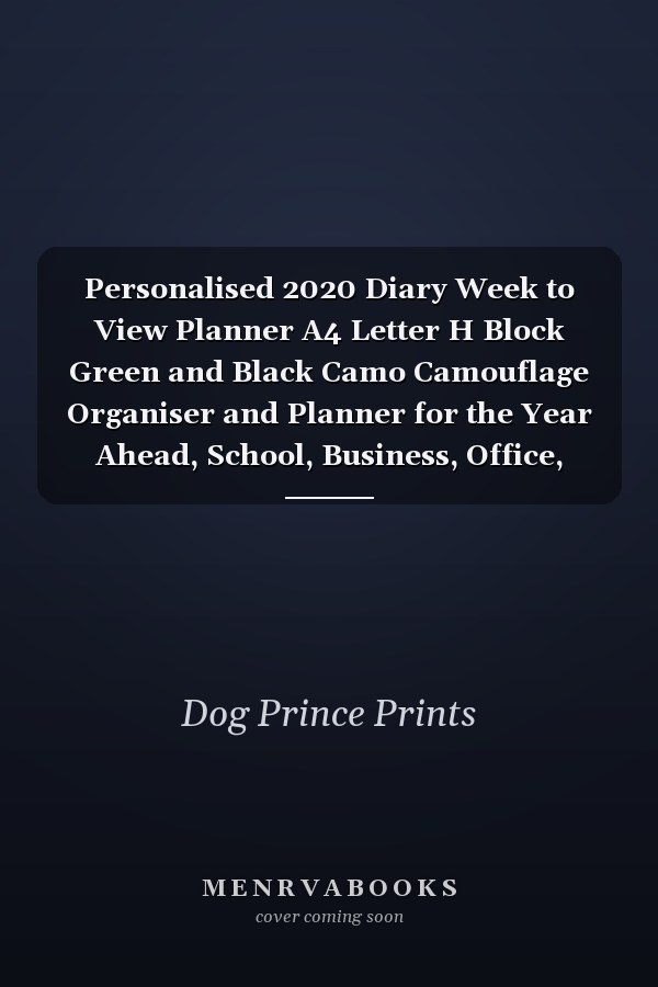 Personalised 2020 Diary Week to View Planner A4 Letter H Block Green and Black Camo Camouflage Organiser and Planner for the Year Ahead, School, Business, Office, Work, University