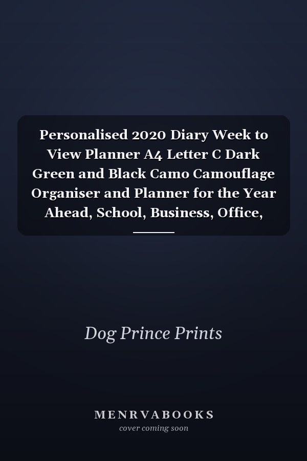 Personalised 2020 Diary Week to View Planner A4 Letter C Dark Green and Black Camo Camouflage Organiser and Planner for the Year Ahead, School, Business, Office, Work, University