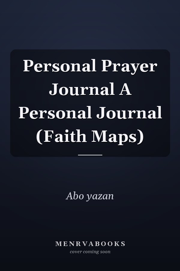 Personal Prayer Journal A Personal Journal (Faith Maps)