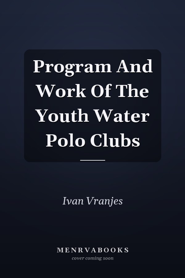 Program And Work Of The Youth Water Polo Clubs