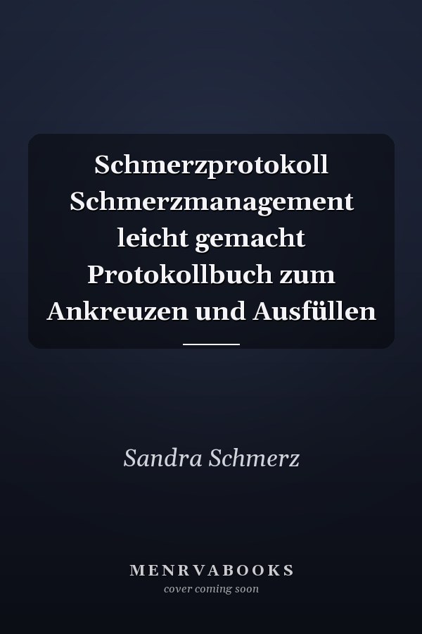 Schmerzprotokoll Schmerzmanagement leicht gemacht Protokollbuch zum Ankreuzen und Ausfüllen