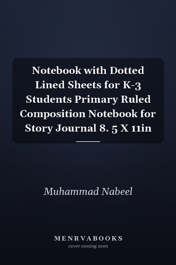 Notebook with Dotted Lined Sheets for K-3 Students Primary Ruled Composition Notebook for Story Journal 8. 5 X 11in