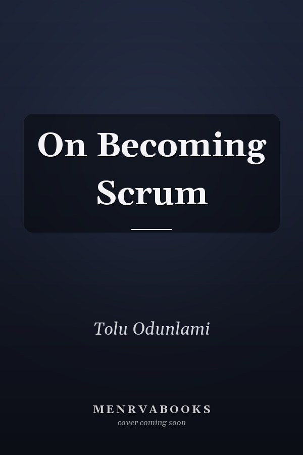 On Becoming Scrum