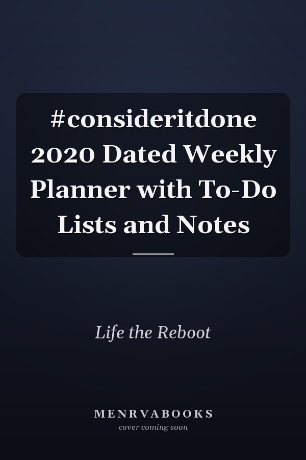 #consideritdone 2020 Dated Weekly Planner with To-Do Lists and Notes