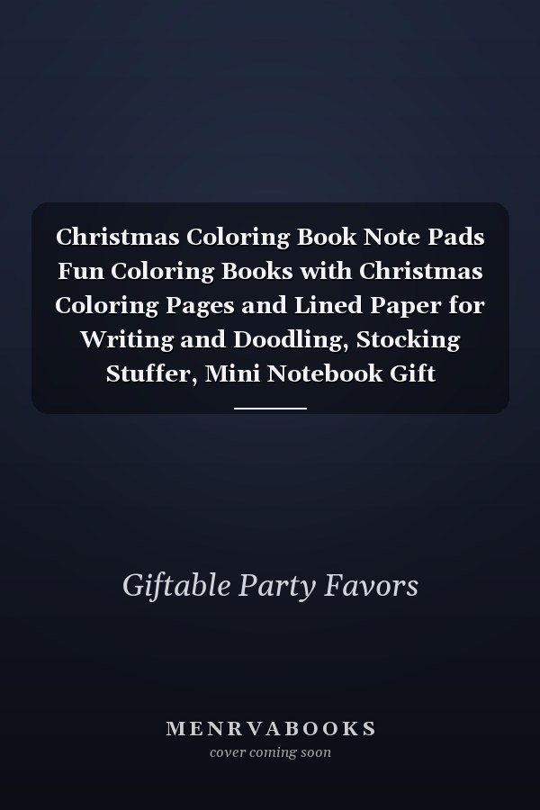 Christmas Coloring Book Note Pads Fun Coloring Books with Christmas Coloring Pages and Lined Paper for Writing and Doodling, Stocking Stuffer, Mini Notebook Gift