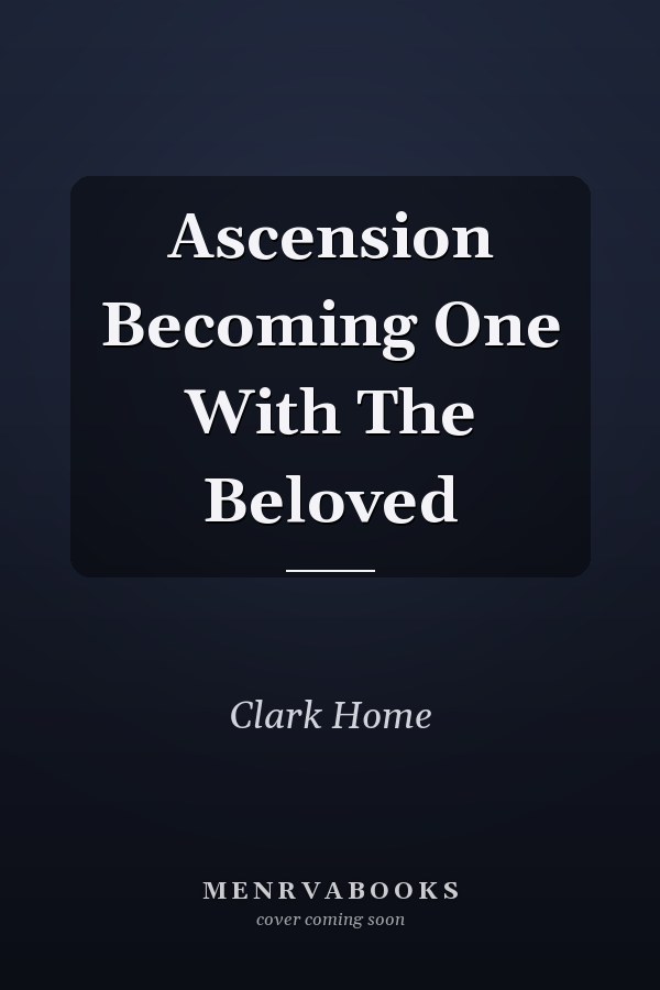 Ascension Becoming One With The Beloved