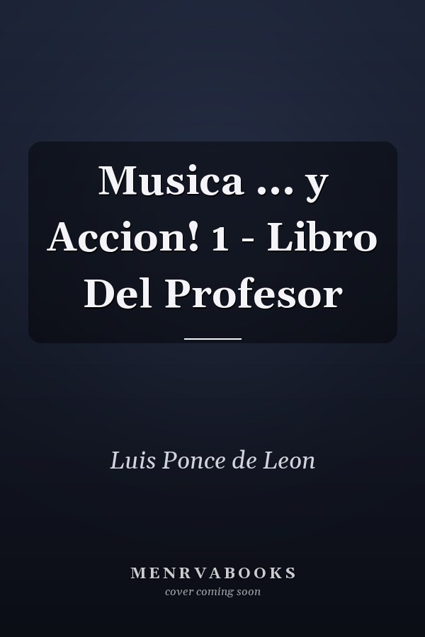 Musica ... y Accion! 1 - Libro Del Profesor