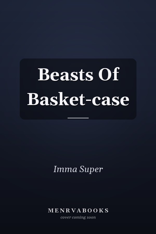 Beasts Of Basket-case