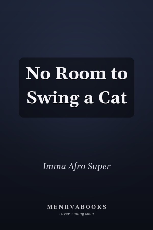 No Room to Swing a Cat