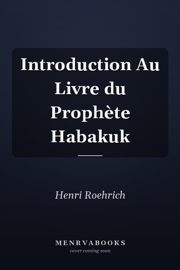 Introduction Au Livre du Prophète Habakuk