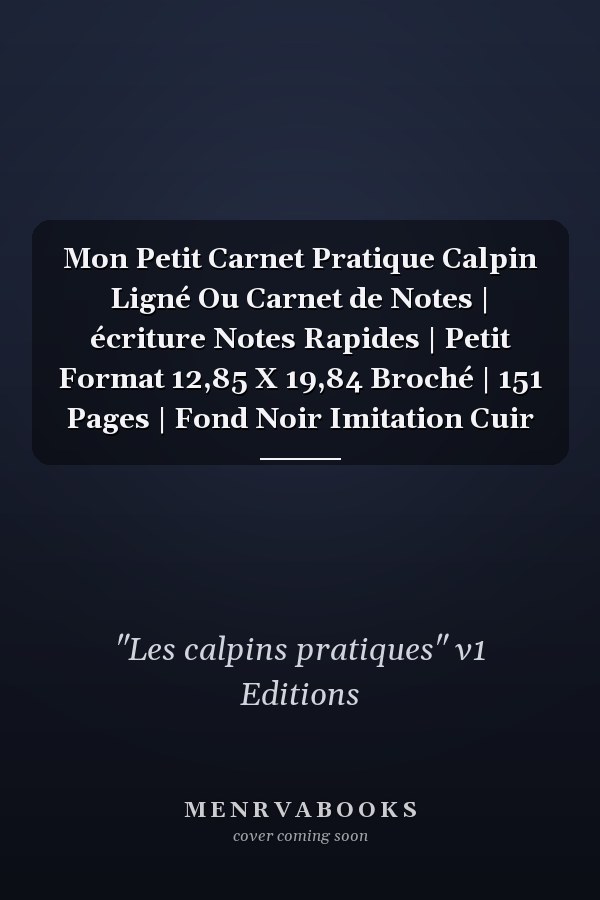 Mon Petit Carnet Pratique Calpin Ligné Ou Carnet de Notes | écriture Notes Rapides | Petit Format 12,85 X 19,84 Broché | 151 Pages | Fond Noir Imitation Cuir